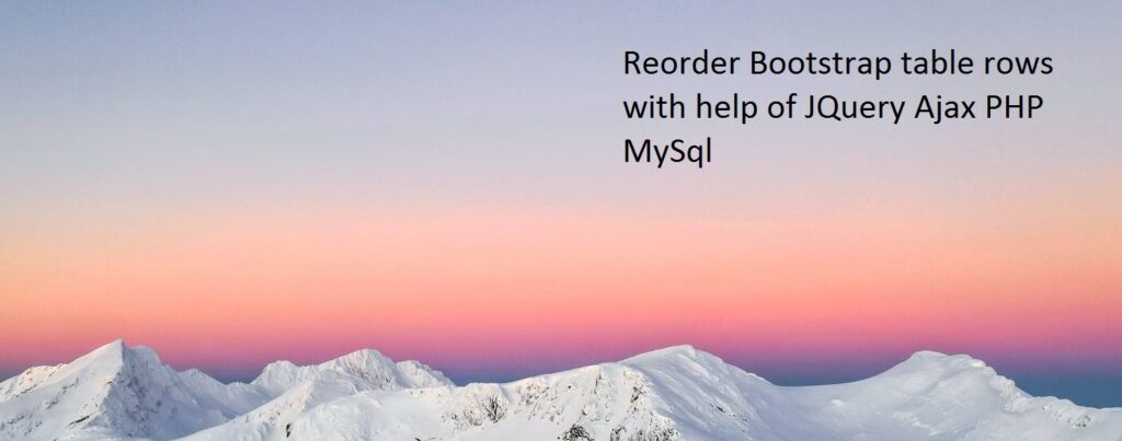 Reorder Bootstrap table rows with help of JQuery-Ajax-PHP-MySql
