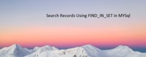 Search Records Using FIND_IN_SET in MYSql